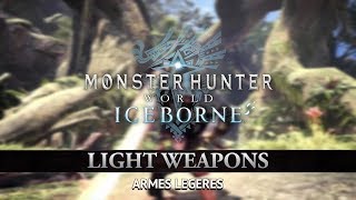 [Monster Hunter World: Iceborne] - Armes Légères - PS4, XBOX ONE, PC