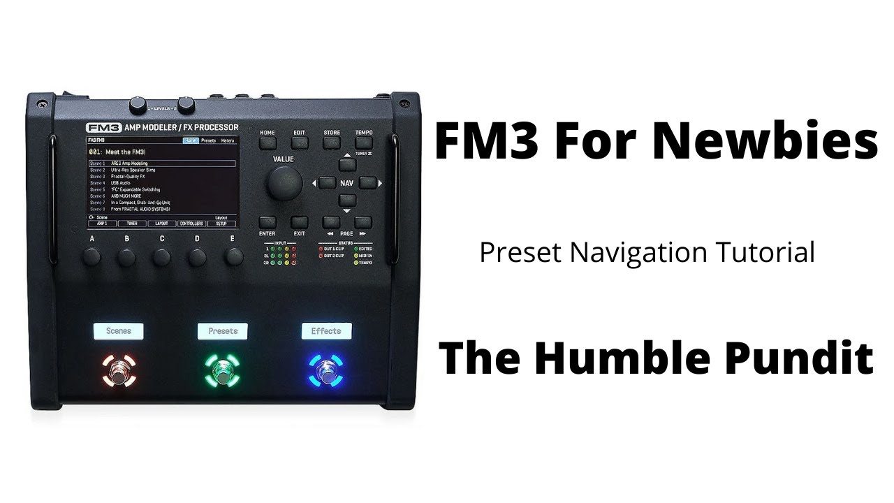 Fractal FM3 for Newbies - Preset Navigation Tutorial