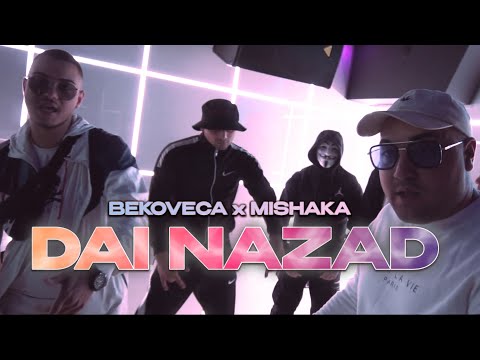 BEKOVECA x MISHAKA - DAI NAZAD (OFFICIAL VIDEO)