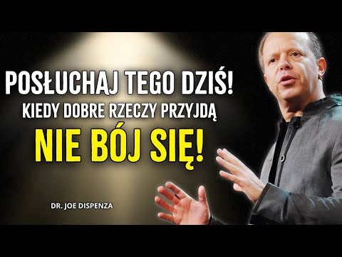 Zrozum to i Odmień Swoje Życie – Joe Dispenza Wyjaśnia Sekret