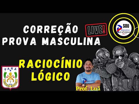 CONCURSO PMPA - CORREÇÃO PROVA MASCULINA -  RACIOCINIO LÓGICO -  HORA DE GABARITAR