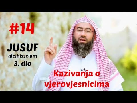 14. Kazivanja o vjerovjesnicima - Jusuf, alejhisselam (3. dio)