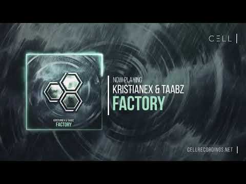 Kristianex & Taabz - Factory (CELL Elements EP, Free)