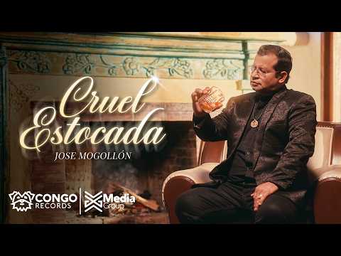 Cruel Estocada - José Mogollón (Video Oficial)