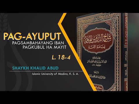 Pag-ayuput sin Mayit iban Pagsambahayang Janaza (L. 18-4) - Shaykh Khalid Abud (Tausug)