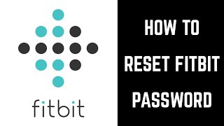 How to Reset Fitbit Password
