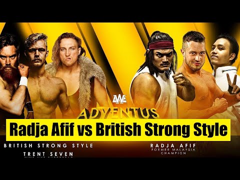 AWE Adventus : British Strong Style vs Former Malaysia Champion Radja Afif