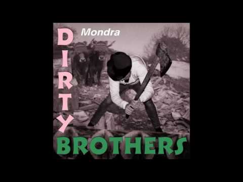 Dirty Brothers - Norberari Begira