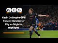 Kevin De Bruyne Goal Today | Manchester City vs Brighton Highlights