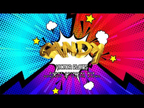 Victor Blows - Candy (Original Mix)👹 🍬