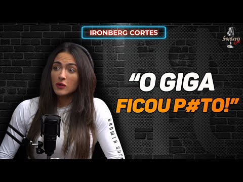 JÚLIA CHITARRA EXPÕE O DIA QUE O GIGA FICOU BRAVO COM ELA – IRONBERG PODCAST CORTES