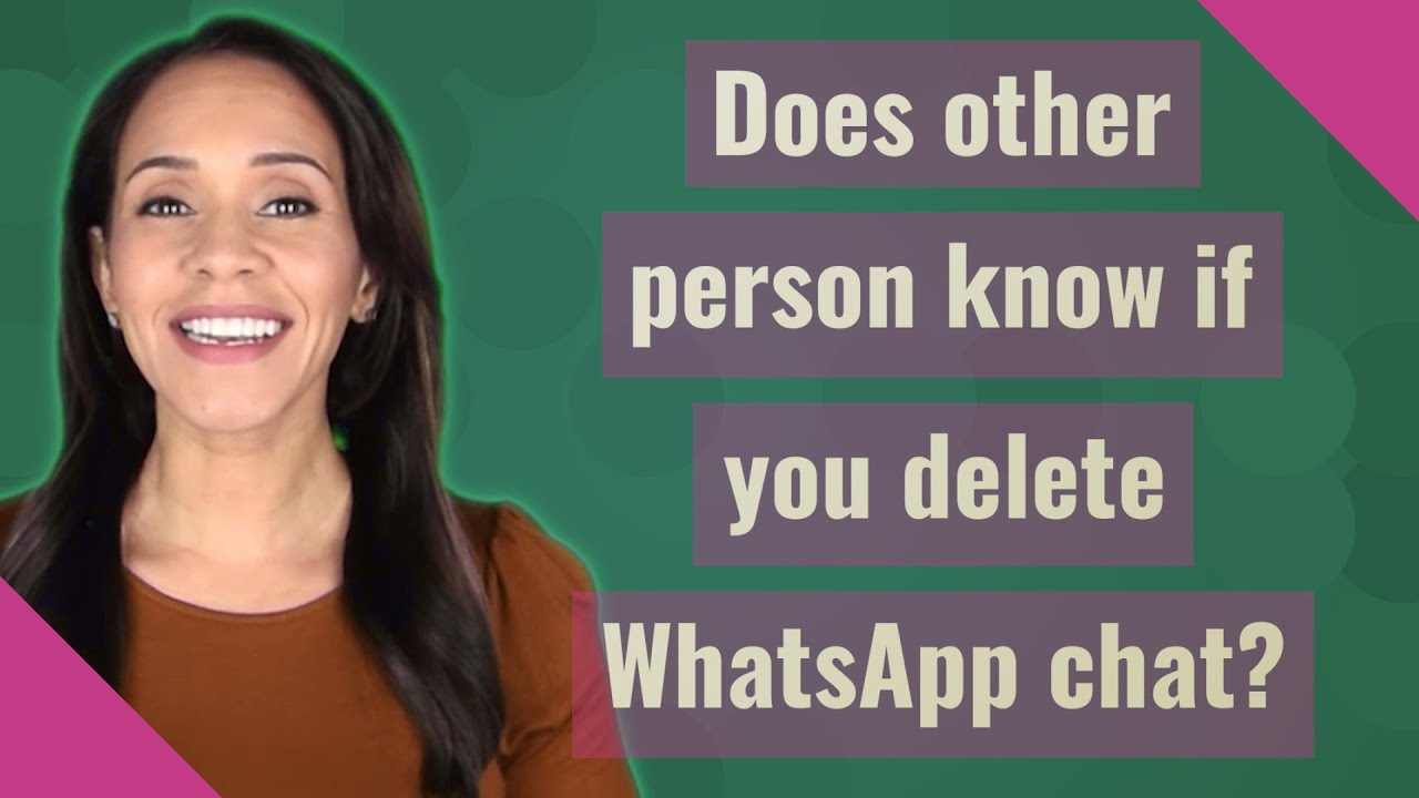 What happens if you delete a WhatsApp chat?