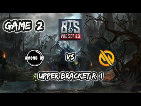 Full Match BTS Pro Series S3 SEA Upper Bracket Round 1 : Among Us Vs MG.Trust Game 2