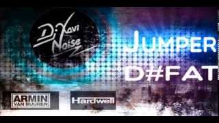 Armin van Buuren vs. Hardwell - Jumper D#fat - Dj Xavi Noise Mashup