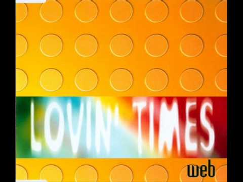 Web - Lovin' Times (1999)