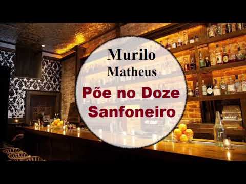 Põe no Doze Sanfoneiro Murilo Matheus