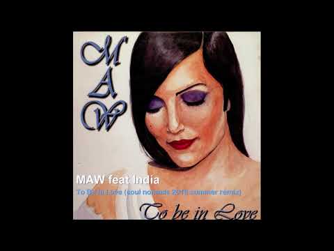 To Be In Love (soul nomads 2019 summer remix) MAW feat India