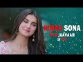 Kinna Sona - Full Song | Marjaavaan | Meet Bros, Kumaar, Jubin N, Dhvani Bhanushali New song 2019 Kinna Sona - Full Song | Marjaavaan | Meet Bros, Kumaar, Jubin N, Dhvani Bhanushali New song 2019