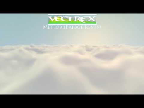 [Trance] Vectrex - Meteor (Fridge Remix)