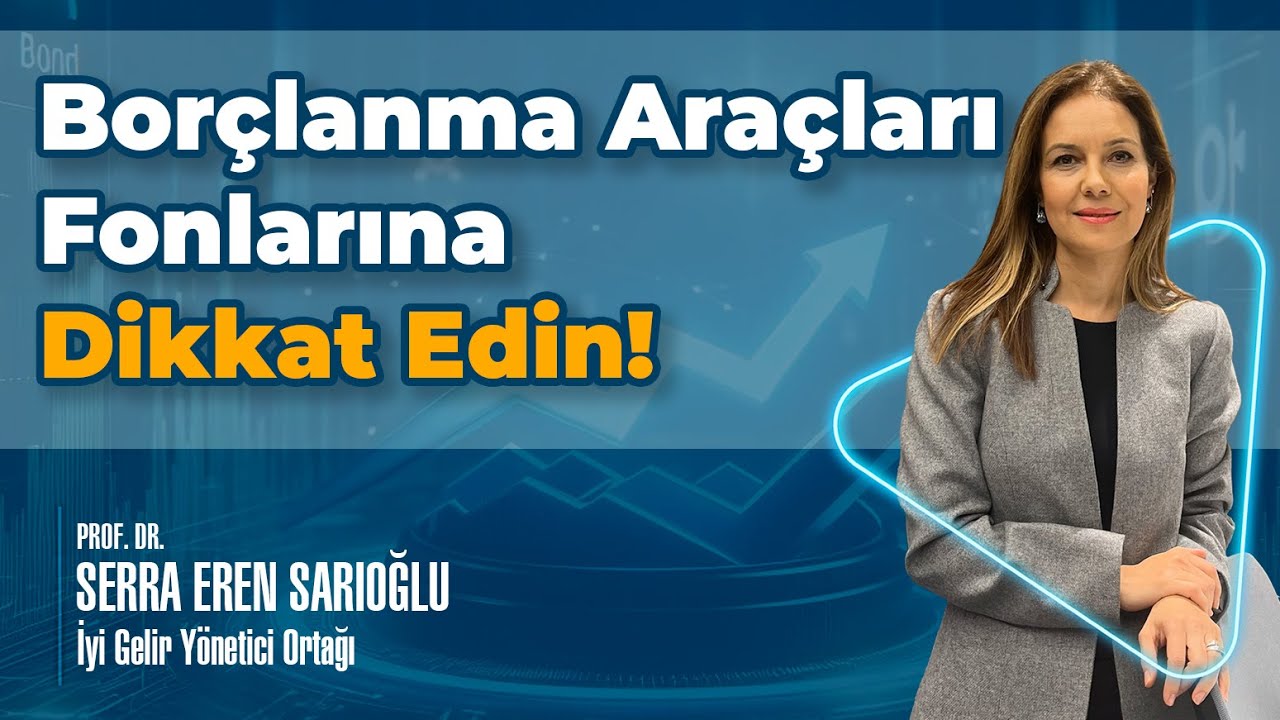 Borçlanma Araçları Fonlarına Dikkat Edin!