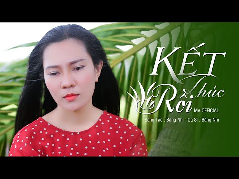 Kết thúc rồi - Băng Nhi