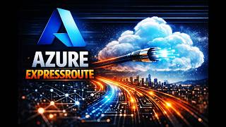 Learn and Implement Azure ExpressRoute