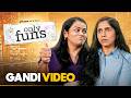 Only Funs Gandi Video Ft Veebha Anand Khushbu Baid