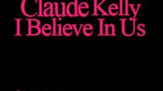 ♪ Claude Kelly - I Believe In Us