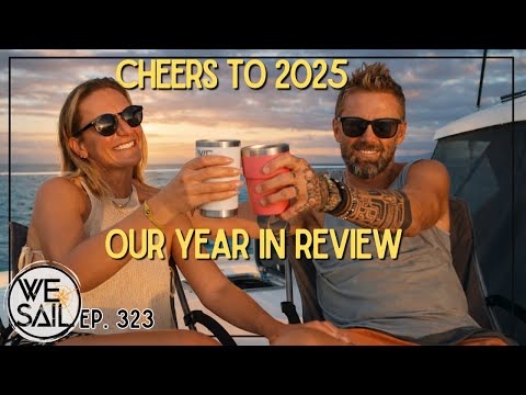 From Our Hardest Year to New Beginnings - WE|Sail's 2025 Year in Review l Episode 323