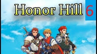 Honor hill lets play episode 6