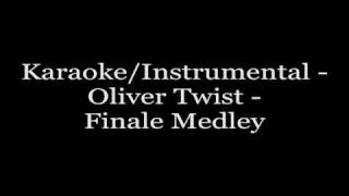 Karaoke/Instrumental - Oliver Twist - Finale Medley