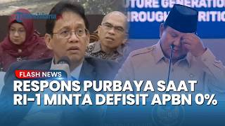 Curhatan Menkeu: Presiden Prabowo Minta Defisit APBN 0 Persen, Purbaya Mengaku Sempat Lemas