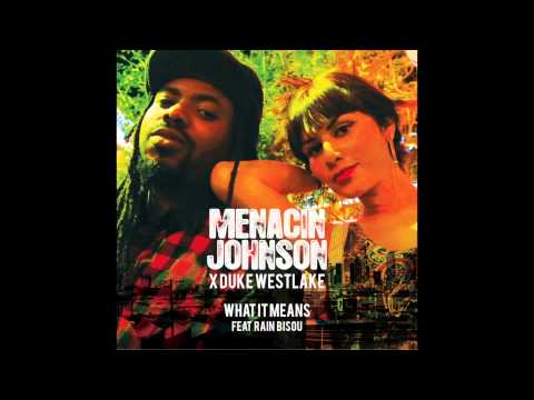 Menacin Johnson & Duke Westlake feat. Rain Bisou - 