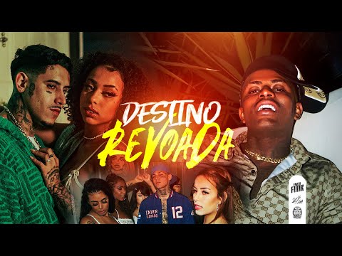 O DESTINO E REVOADA - MC IG, MC PH, MC GP, MC Dena, TrapLaudo e MC Joãozinho VT