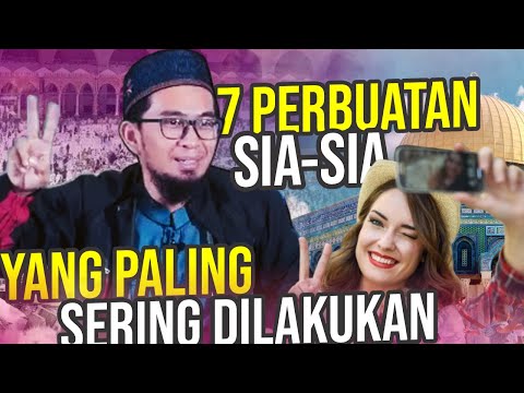 <p>Salah satunya kamu lakukan?<br />
Simak jika sering Sering Dilakukan! Ternyata 7 PERBUATAN Ini Sia-sia Dikerjakan – Ustadz Adi Hidayat LC MA</p>
<p>--------------------------------------------------</p>
<p>Video Lainnya:</p>
<p>Orang yang lebih berhak menerima infaq youtu.be/57Zarx4D588<br />
Alam Keabadian youtu.be/SmlWEkBQsGU<br />
Ketika pertama kali hijrah youtu.be/T142kgCfkqg<br />
Arti hijrah menurut UAH youtu.be/cMEn7mDWRP0<br />
Masih suka maksiat? youtu.be/EatIoHnBZAA</p>
<p>--------------------------------------------------</p>
<p>Instagram<br />
instagram.com/audiodakwah_id<br />
Facebook<br />
facebook.com/audiodakwah.id/<br />
TikTok<br />
tiktok.com/@audiodakwah.id</p>
<p>Dapatkan buku-buku karya Ustadz Adi Hidayat melalui laman berikut: bit.ly/qastore</p>
<p>--------------------------------------------------</p>
<p>Kami hadir untuk anda yang haus akan pengetahuan islam.<br />
Klik SUBSCRIBE untuk mendapatkan video terbaru dari #UstadzAdiHidayat.<br />
SHARE juga ke berbagai media sosial mu agar teman-teman mu tau apa yang kamu tau.</p>
<p>Salah satunya kamu lakukan?<br />
Simak jika sering Sering Dilakukan! Ternyata 7 PERBUATAN Ini Sia-sia Dikerjakan – Ustadz Adi Hidayat LC MA</p>
<p>--------------------------------------------------</p>
<p>Video Lainnya:</p>
<p>Orang yang lebih berhak menerima infaq youtu.be/57Zarx4D588<br />
Alam Keabadian youtu.be/SmlWEkBQsGU<br />
Ketika pertama kali hijrah youtu.be/T142kgCfkqg<br />
Arti hijrah menurut UAH youtu.be/cMEn7mDWRP0<br />
Masih suka maksiat? youtu.be/EatIoHnBZAA</p>
<p>--------------------------------------------------</p>
<p>Instagram<br />
instagram.com/audiodakwah_id<br />
Facebook<br />
facebook.com/audiodakwah.id/<br />
TikTok<br />
tiktok.com/@audiodakwah.id</p>
<p>Dapatkan buku-buku karya Ustadz Adi Hidayat melalui laman berikut: bit.ly/qastore</p>
<p>--------------------------------------------------</p>
<p>Kami hadir untuk anda yang haus akan pengetahuan islam.<br />
Klik SUBSCRIBE untuk mendapatkan video terbaru dari #UstadzAdiHidayat.<br />
SHARE juga ke berbagai media sosial mu agar teman-teman mu tau apa yang kamu tau.</p>