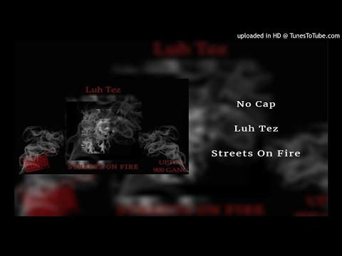 Luh Tez - No Cap