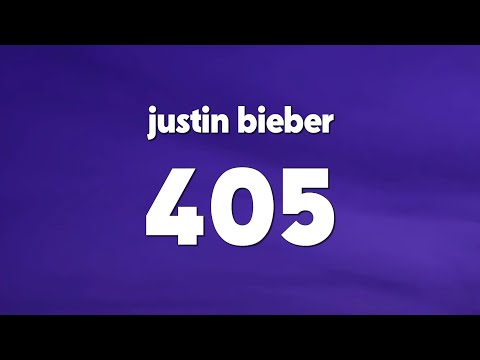Justin Bieber - 405 (Lyrics)