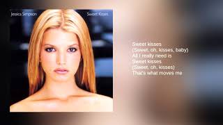 Jessica Simpson: 09. Sweet Kisses (Lyrics)