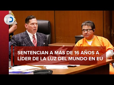 Naasón Joaquín, líder de La Luz del Mundo es sentenciado a más de 16 años de prisión en EU