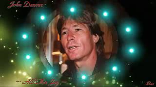 John Denver ~ All This Joy ~ Baz