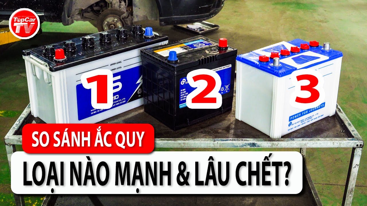  So sánh 3 loại ắc quy phổ dụng - Loại nào MẠNH, sống THỌ và hợp với xe ở VN hơn?