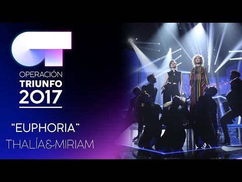 "Euphoria” - Thalía y Miriam | Gala 3 | OT 2017