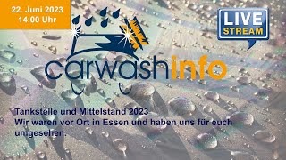 carwashinfo LIVE Folge 117 – Tankstellenmesse Essen