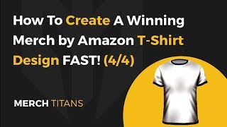 How To Create A Winning Merch By Amazon T-Shirt Design FAST Using This Free Tool - Part 4 of 4