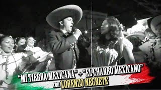 Mi TIERRA mexicana + El CHARRO mexicano / Lorenzo NEGRETE + Mariachi SOL de México