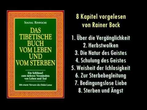 Das tibetische Buch vom Leben und vom Sterben Sogyal Rinpoche ( 8 Kapitel )