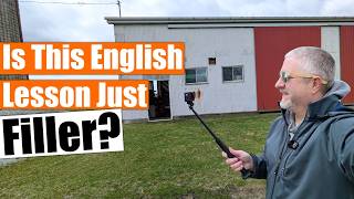 Is This English Lesson Just Filler? (Hint: It Isn't!)