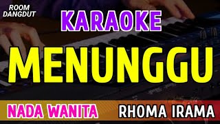 Download lagu MENUNGGU - KARAOKE NADA WANITA ( RHOMA IRAMA ) mp3 Download lagu MENUNGGU - KARAOKE NADA WANITA ( RHOMA IRAMA ) mp3