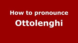 How to pronounce Ottolenghi