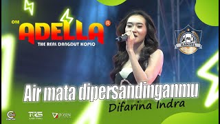 Download lagu Air mata dipersandinganmu - Difarina Indra - Adella Pemuda KANXEL mp3 Download lagu Air mata dipersandinganmu - Difarina Indra - Adella Pemuda KANXEL mp3
